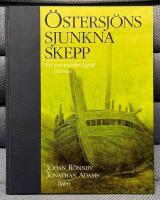 &Ouml;stersj&ouml;ns sjunkna skepp - [en marinarkeologisk tidsresa]