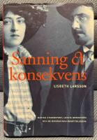 Sanning och konsekvens - Marika Stiernstedt, Ludvig Nordstr&ouml;m och de biografiska ber&auml;ttelserna