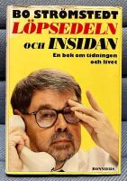 L&ouml;psedeln och insidan : en bok om tidningen och livet