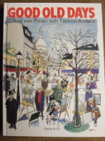 Good old days : en lekfull och nostalgisk resa till det f&ouml;rflutna