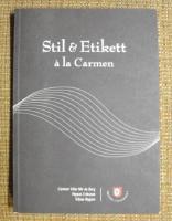 Stil & etikett &agrave; la Carmen