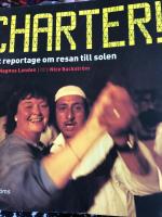 Charter! : ett reportage om resan till solen