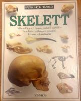 Skelett : [m&auml;nniskans och djurens skelett i n&auml;rbild, hur det utvecklats och fungerar, likheter och skillnader]