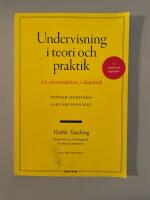 Undervisning i teori och praktik - en introduktion i didaktik. 7:e upplagan