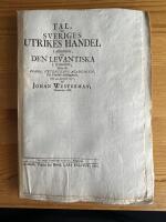 Tal, om Sveriges utrikes handel i allm&auml;nhet, och den levantiska i synnerhet, h&aring;llet f&ouml;r kongl. Vetenskaps academien, vid pr&aelig;sidii nedl&auml;ggande, den 31 januarii 1770.