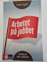Arbetet p&aring; jobbet : om b&ouml;k och br&ouml;te i arbetslivet
