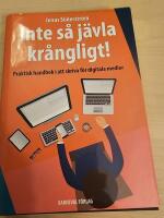 Inte s&aring; j&auml;vla kr&aring;ngligt : praktisk handbok i att skriva f&ouml;r digitala medier