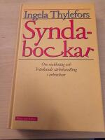 Syndabockar : Om mobbning och kr&auml;nkande s&auml;rbehandling i arbetsli