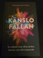 K&auml;nslof&auml;llan : ta makten &ouml;ver dina k&auml;nslor, tankar och ditt beteende