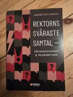 Rektorns sv&aring;raste samtal med v&aring;rdnadshavare och medarbetare