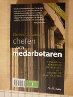 Chefen och medarbetaren : tankar om personlig utveckling och samspel p&aring; arbetsplatsen