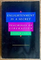Enlightenment is a Secret - Teachings of Liberation