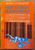 Den t&auml;mjda m&auml;nniskan : en humanekologisk bok om naturen, samh&auml;llet och v&aring;ra m&ouml;jligheter