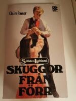 Skuggor fr&aring;n f&ouml;rr : den sj&auml;tte romanen om sl&auml;kten Lackland