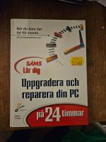 L&auml;r dig uppgradera & reparera din PC p&aring; 24 timmar