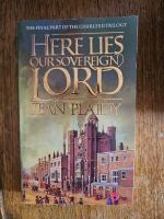 Here lies our sovereign Lord