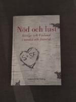 N&ouml;d och lust : Sverige-Finland i samtid och framtid