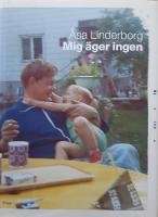 Mig &auml;ger ingen