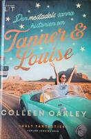Den mestadels sanna historien om Tanner och Louise