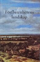 F&ouml;rflutenhetens landskap : historiska ess&auml;er