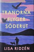 Tranorna flyger s&ouml;derut