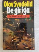 De giriga : en Roland Hassel-thriller