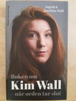 Boken om Kim Wall : N&auml;r orden tar slut