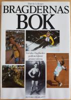 Bragdernas bok : Svenska dagbladets guldmedalj&ouml;rer genom tiderna