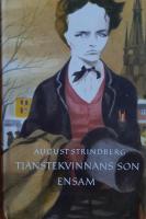 Tj&auml;nstekvinnans son ; Ensam