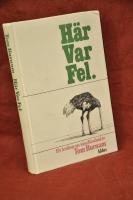 H&auml;r var fel : uppslagsbok &ouml;ver missuppfattningar, felcitat och skrock