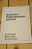 Kyrkorna i Halstahammars pastorat : Svedvi kyrka - Bergs kyrka - S:t Lars kyrka