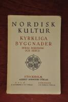 Nordisk kultur : Kyrkliga byggnader och deras inredning och skrud