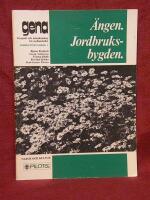 Gena : Geografi och naturkunskap f&ouml;r mellanstadiet : F&ouml;rdjupningsbok 1 : &Auml;ngen. Jordbruksbygden.