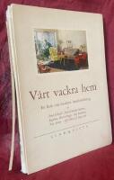 V&aring;rt vackra hem : En bok om modern heminredning