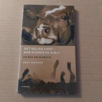 Det heliga livet - har djuren en sj&auml;l ? En bok om djuretik