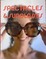 Spectacles & sunglasses = Brillen und Sonnenbrillen = Lunettes & lunettes de soleil = Gafas & gafas de sol = Brillen & zonnenbrillen = Occhiali da vista & da sole