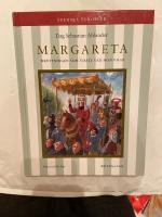 Margareta : Drottningen som visste vad hon ville