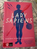 Lady Sapiens : forntidens kvinna bortom stereotyperna