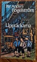 Uppt&auml;ckarna : (pojkar, 1927)d Per Anders Fogelstr&ouml;m