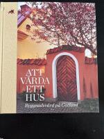 Att v&aring;rda ett hus : byggnadsv&aring;rd p&aring; Gotland