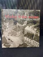 Visby fr&aring;n ovan : i flygbilder fr&aring;n 1920-talet