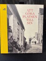 Att g&ouml;ra platsen till sin