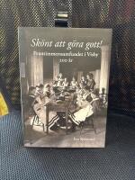 Sk&ouml;nt att g&ouml;ra gott! : fruntimmerssamfundet i Visby 200 &aring;r