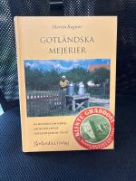 Gotl&auml;ndska mejerier - en historia om mj&ouml;lk, sm&ouml;r och ost p&aring; Gotland genom 150 &aring;r