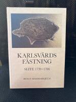 Karlsv&auml;rds f&auml;stning : Slite 1739-1788