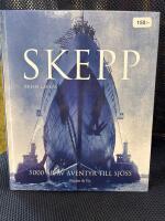 Skepp : 5 000 &aring;r av &auml;ventyr till sj&ouml;ss