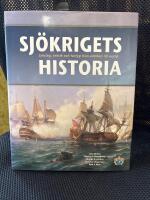 Sj&ouml;krigets historia : sj&ouml;slag, taktik och fartyg fr&aring;n antiken till nutid