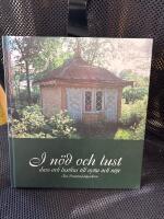 I n&ouml;d och lust : [dass och lusthus till nytta och n&ouml;je]