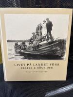 Livet p&aring; landet f&ouml;rr - Fester & h&ouml;gtider