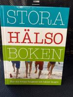 Stora h&auml;lsoboken : hur din kropp fungerar och h&aring;ller l&auml;ngre